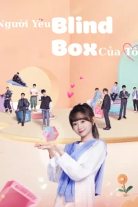 Người Yêu Blind Box Của Tôi